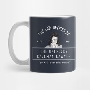 The Law Offices of The Unfrozen Caveman Lawyer - Est. 1989 Mug